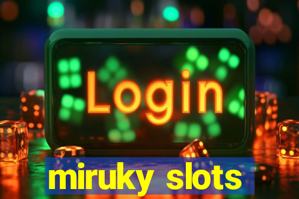 miruky slots